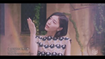AKB48 – 365 Nichi no Kamihikouki (M-O!).mp4