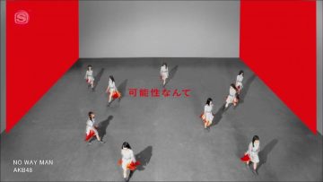 AKB48 – NO WAY MAN (SSTV+).mp4