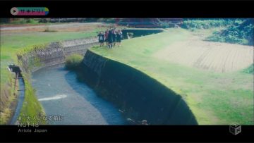 NGT48 – Otona ni Naru Mae ni (M-ON!).mp4