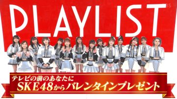 220222 PLAYLIST – SKE48 Cut – FHD.mp4-00001