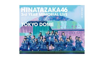 Hinatazaka46 3rd Anniversary MEMORIAL LIVE 3rd Hina Birthday Festival in Tokyo Dome -DAY1 & DAY2-