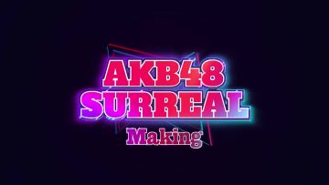 230304 AKB48 SURREAL ‘Wonderland’ Performance Making – FHD.mp4-00004